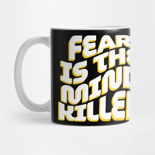 Fear is the mind killer Mug